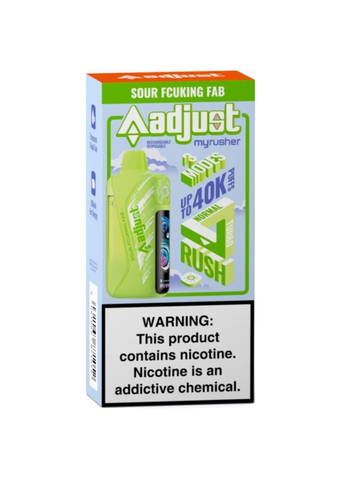 Adjust MyRusher 40K Sour Fcuking Fab